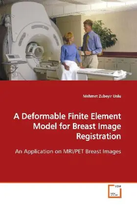 Cover: 9783639127034 | A Deformable Finite Element Model for Breast Image Registration | Unlu
