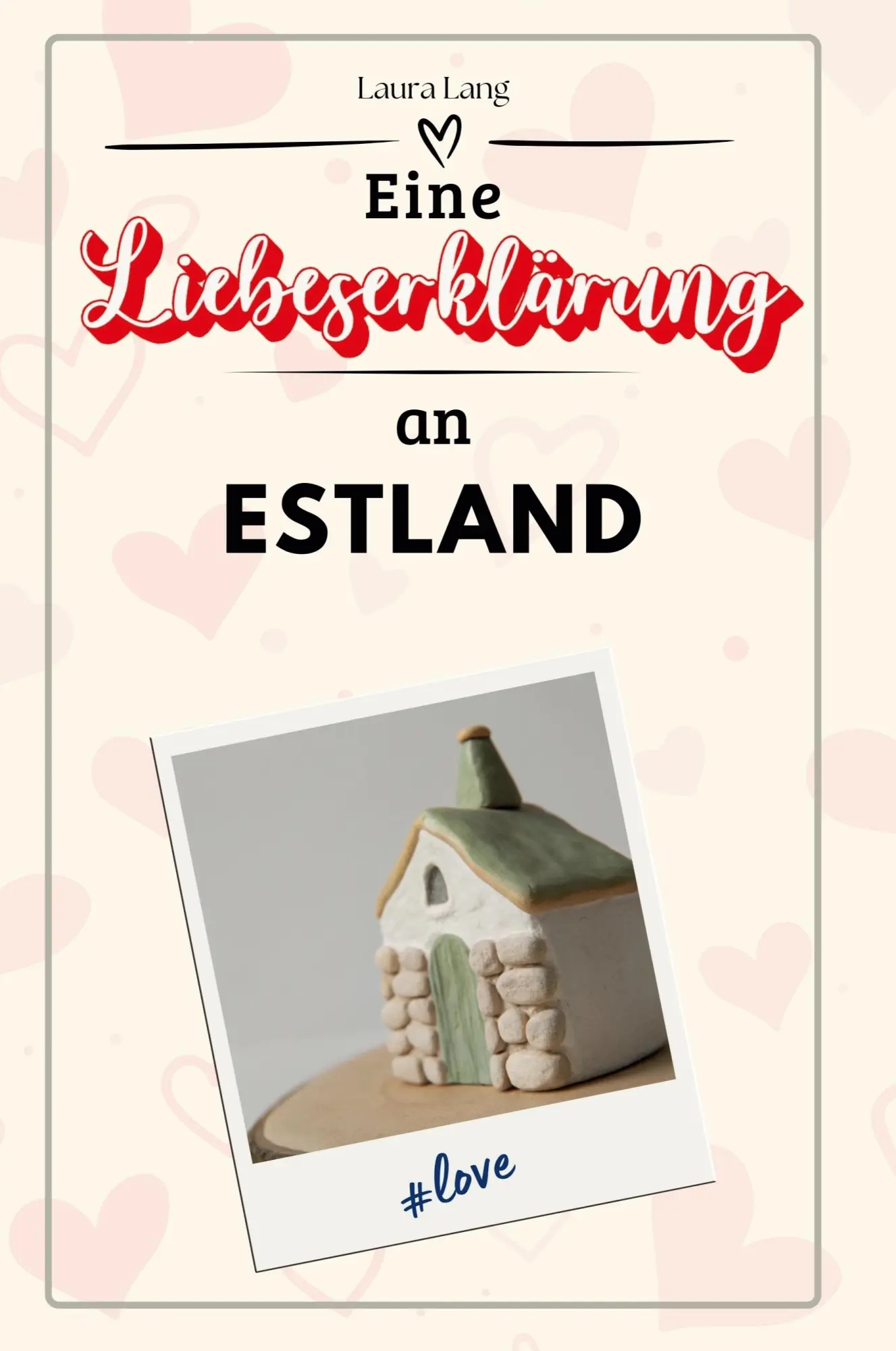 Cover: 9783759157034 | Eine Liebeserklärung an Estland | Laura Lang | Taschenbuch | 66 S.