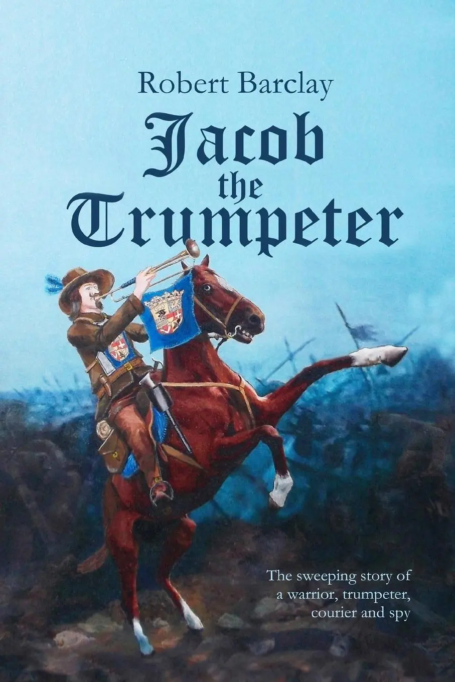Cover: 9781988657134 | Jacob the Trumpeter | Robert Barclay | Taschenbuch | Englisch | 2018