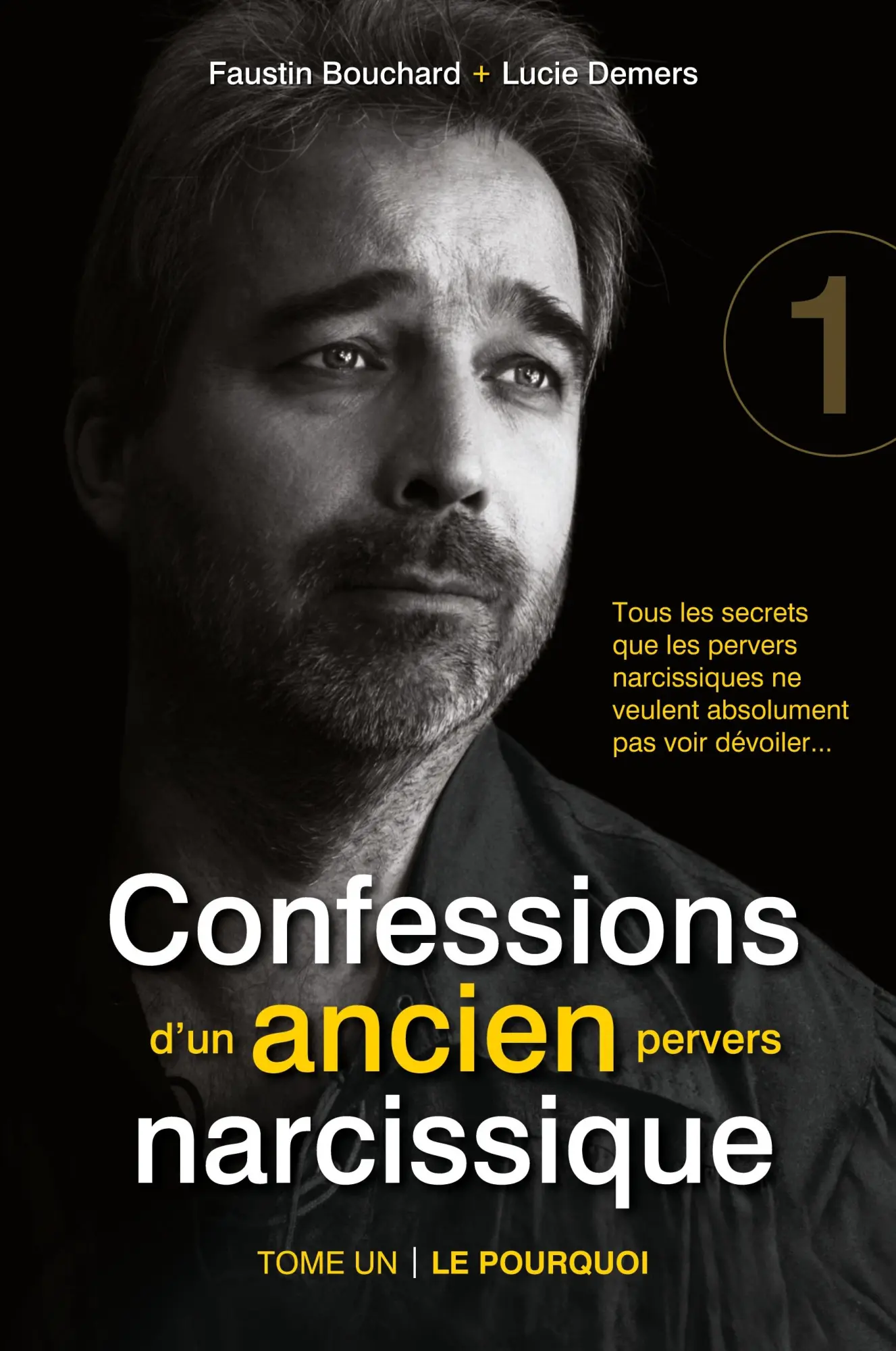 Cover: 9782981457134 | Confessions d'un ancien pervers narcissique - Tome 1 | Taschenbuch