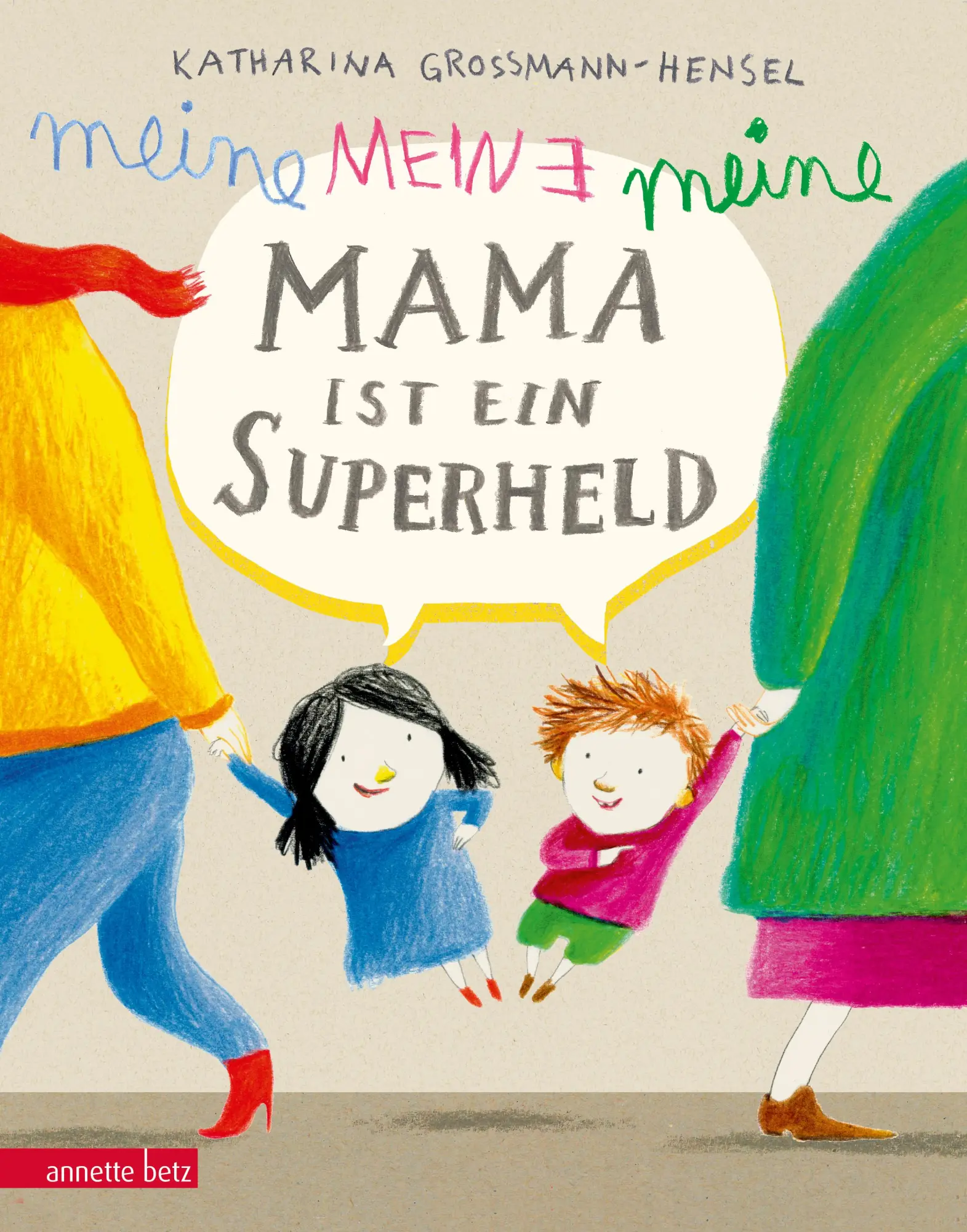 Cover: 9783219117134 | Meine Mama ist ein Superheld | Katharina Grossmann-Hensel | Buch