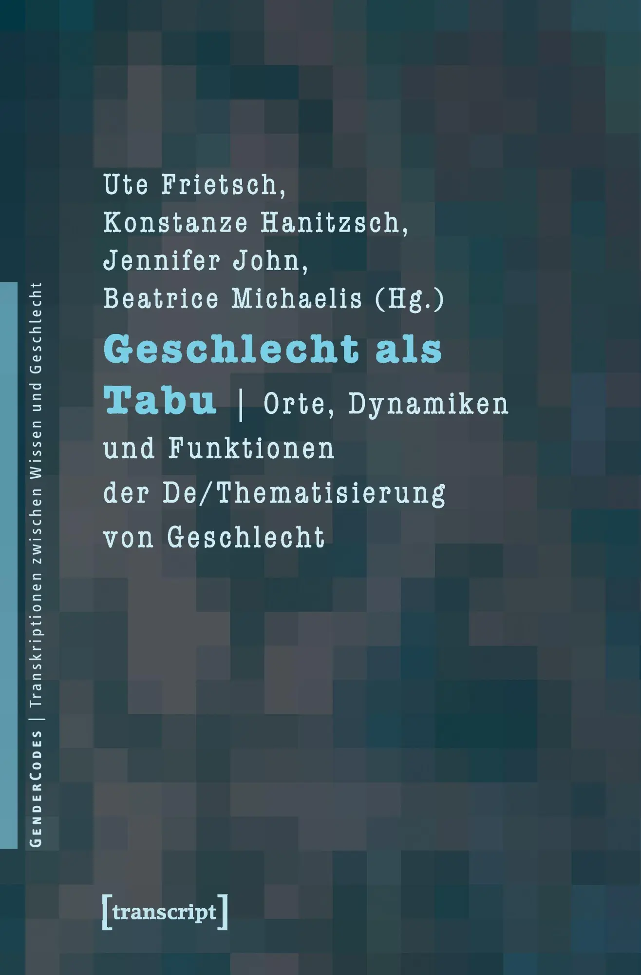 Cover: 9783899427134 | Geschlecht als Tabu | Ute Frietsch (u. a.) | Taschenbuch | GenderCodes
