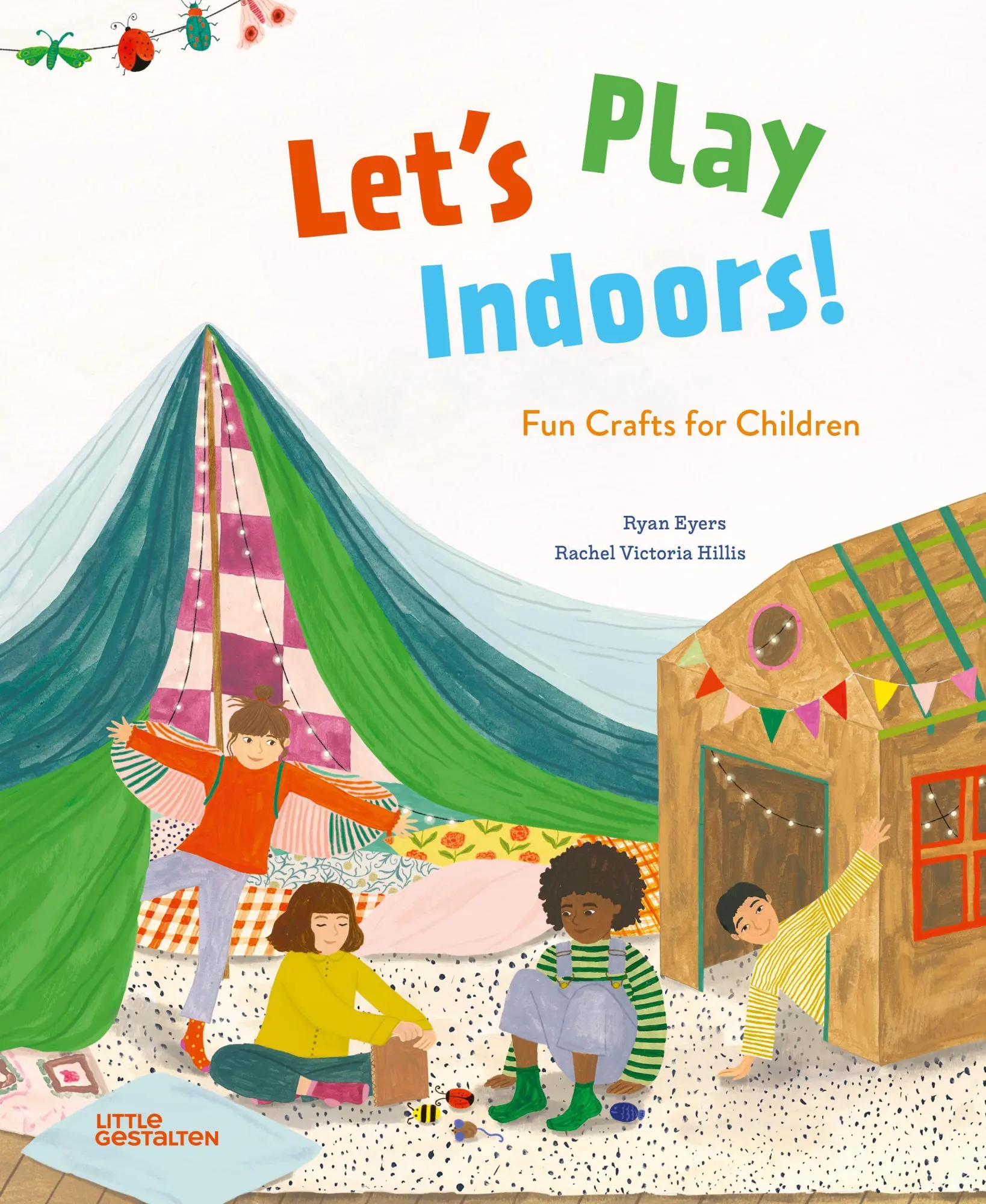Cover: 9783967047134 | Let's Play Indoors! | Fun Crafts for Children | Ryan Eyers | Buch
