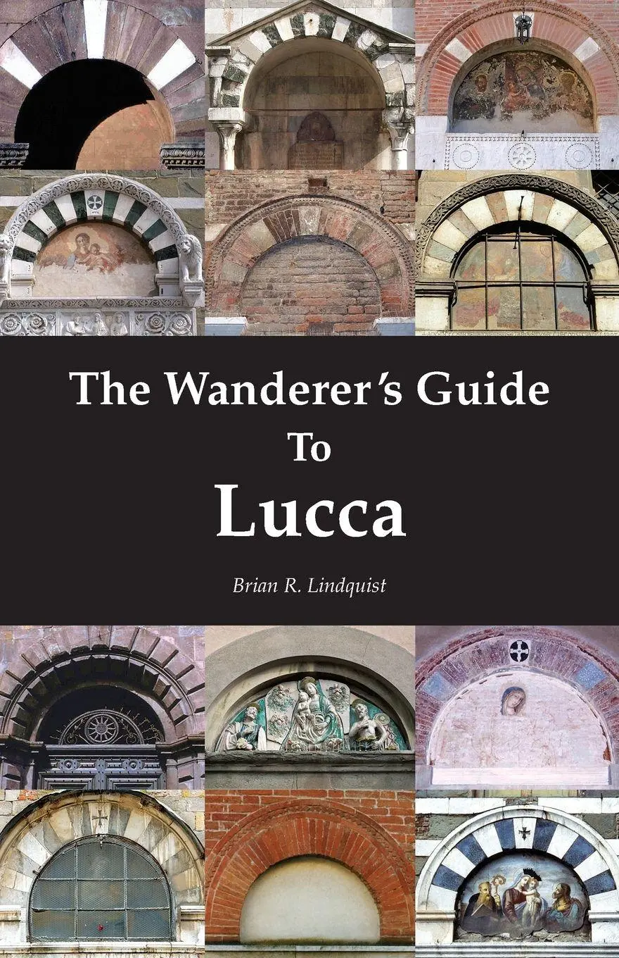 Cover: 9781913087234 | The Wanderer's Guide to Lucca | Brian R Lindquist | Taschenbuch | 2020