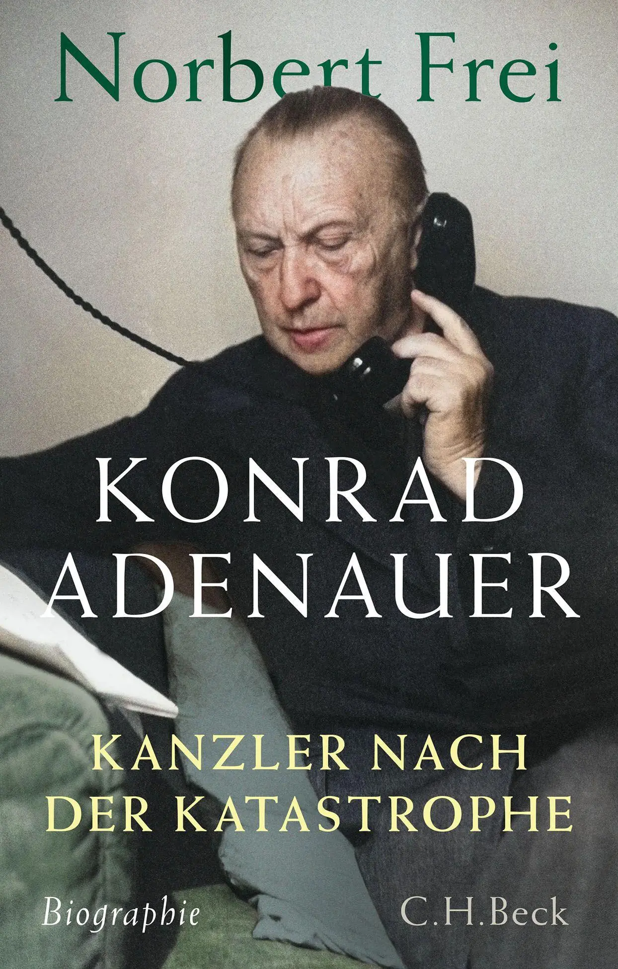 Cover: 9783406837234 | Konrad Adenauer | Kanzler nach der Katastrophe. Biographie | Frei