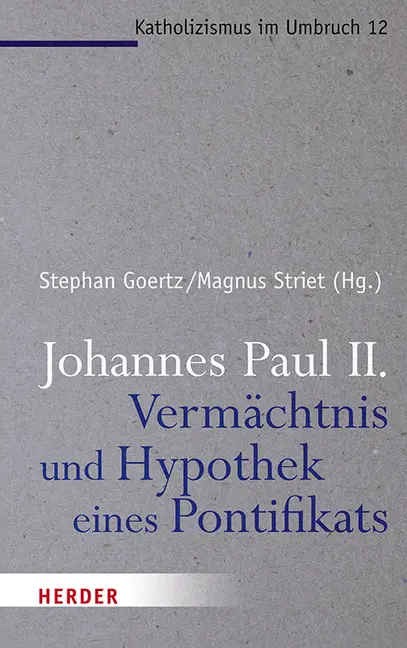 Cover: 9783451387234 | Johannes Paul II. - Vermächtnis und Hypothek eines Pontifikats | Buch
