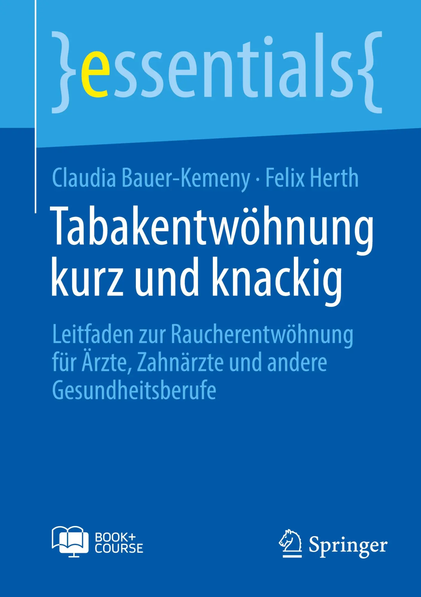Cover: 9783662707234 | Tabakentwöhnung kurz und knackig | Felix Herth (u. a.) | Bundle | 2025