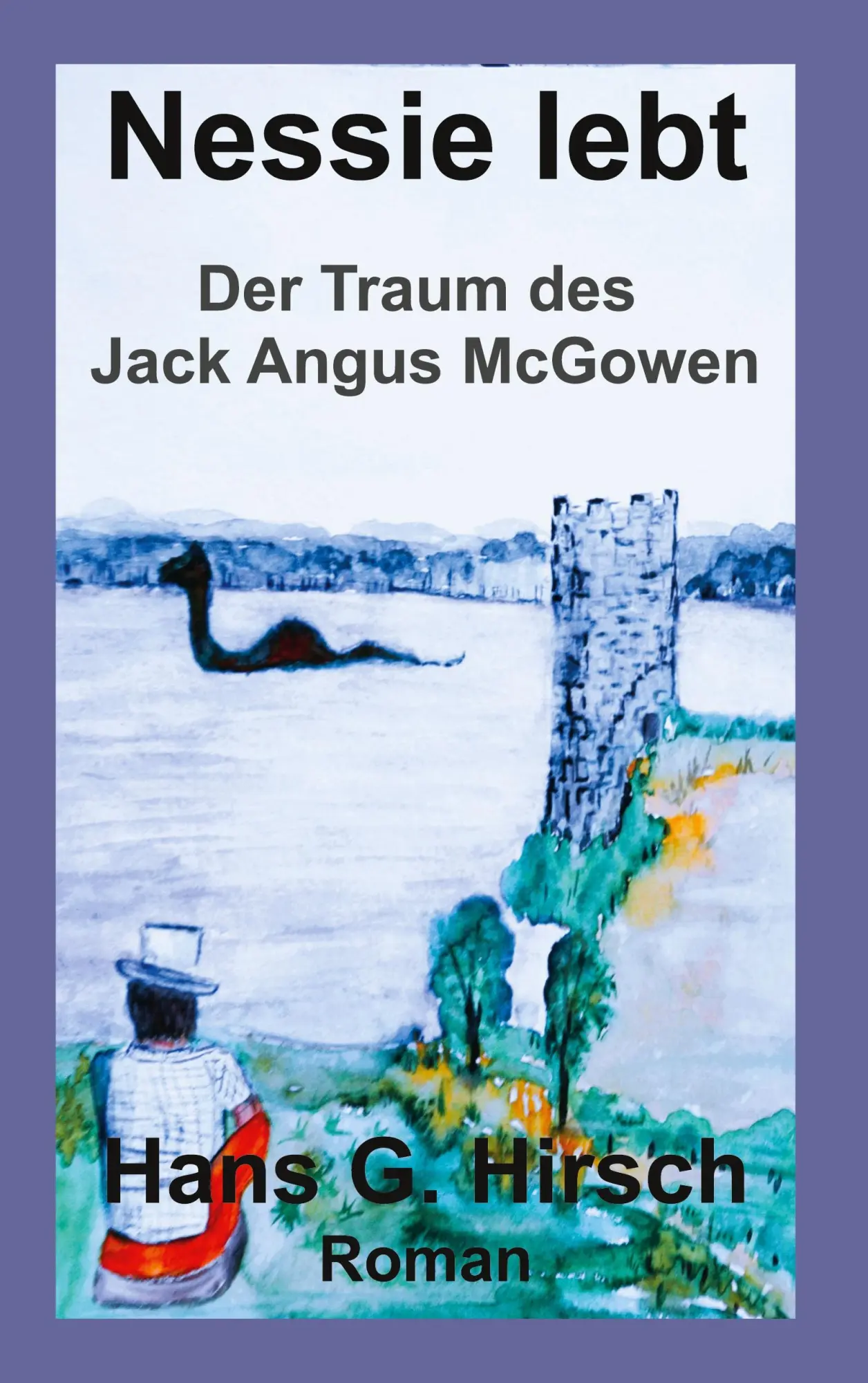 Cover: 9783696777234 | Nessie lebt | Der Traum des Jack Angus McGowen | Hans G. Hirsch | Buch