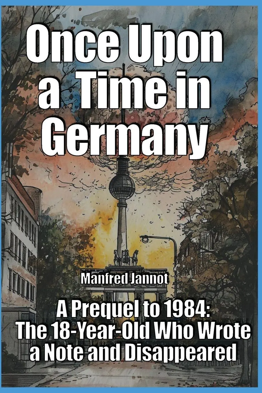 Cover: 9783946487234 | Once Upon a Time in Germany | Manfred Jannot | Taschenbuch | Englisch