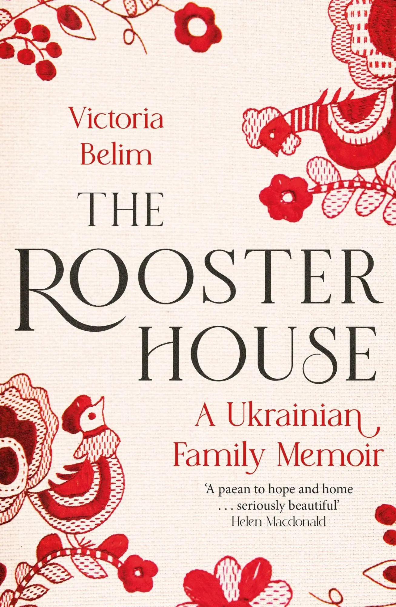 Cover: 9780349017334 | The Rooster House | A Ukrainian Family Memoir | Victoria Belim | Buch