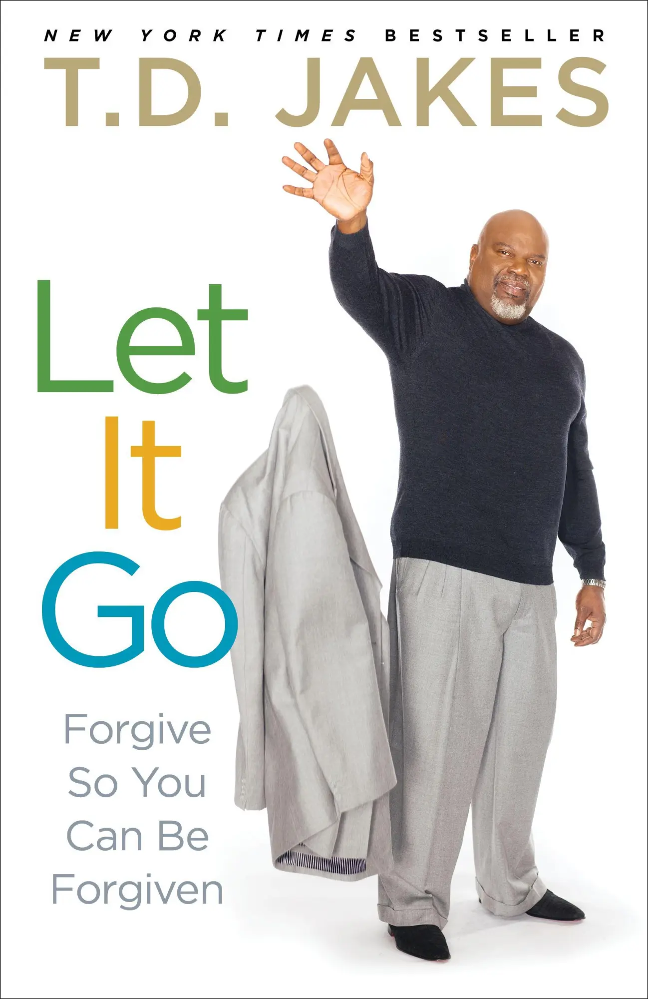 Cover: 9781416547334 | Let It Go | Forgive So You Can Be Forgiven | T D Jakes | Taschenbuch