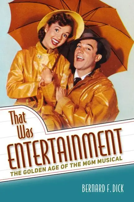 Cover: 9781496817334 | That Was Entertainment | The Golden Age of the MGM Musical | Dick