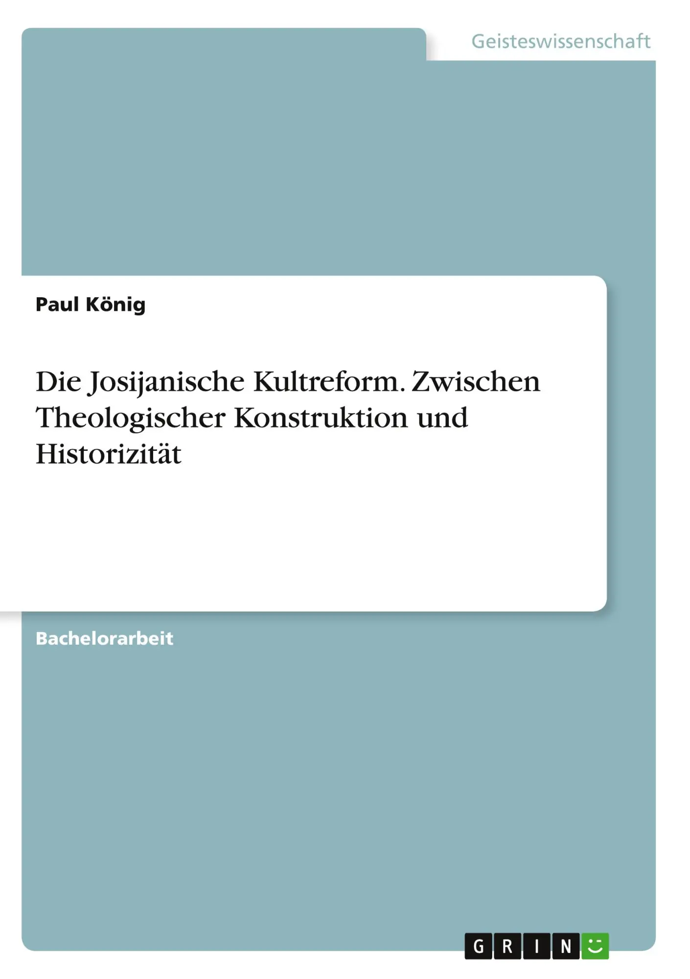 Cover: 9783346987334 | Die Josijanische Kultreform. Zwischen Theologischer Konstruktion...