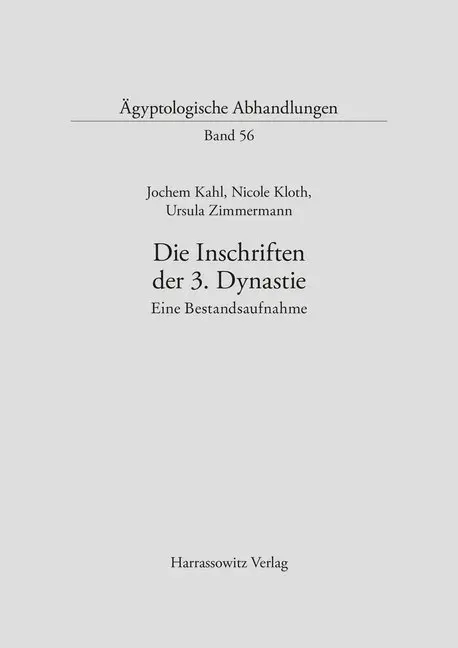 Cover: 9783447037334 | Die Inschriften der 3. Dynastie | Eine Bestandsaufnahme | Kahl (u. a.)