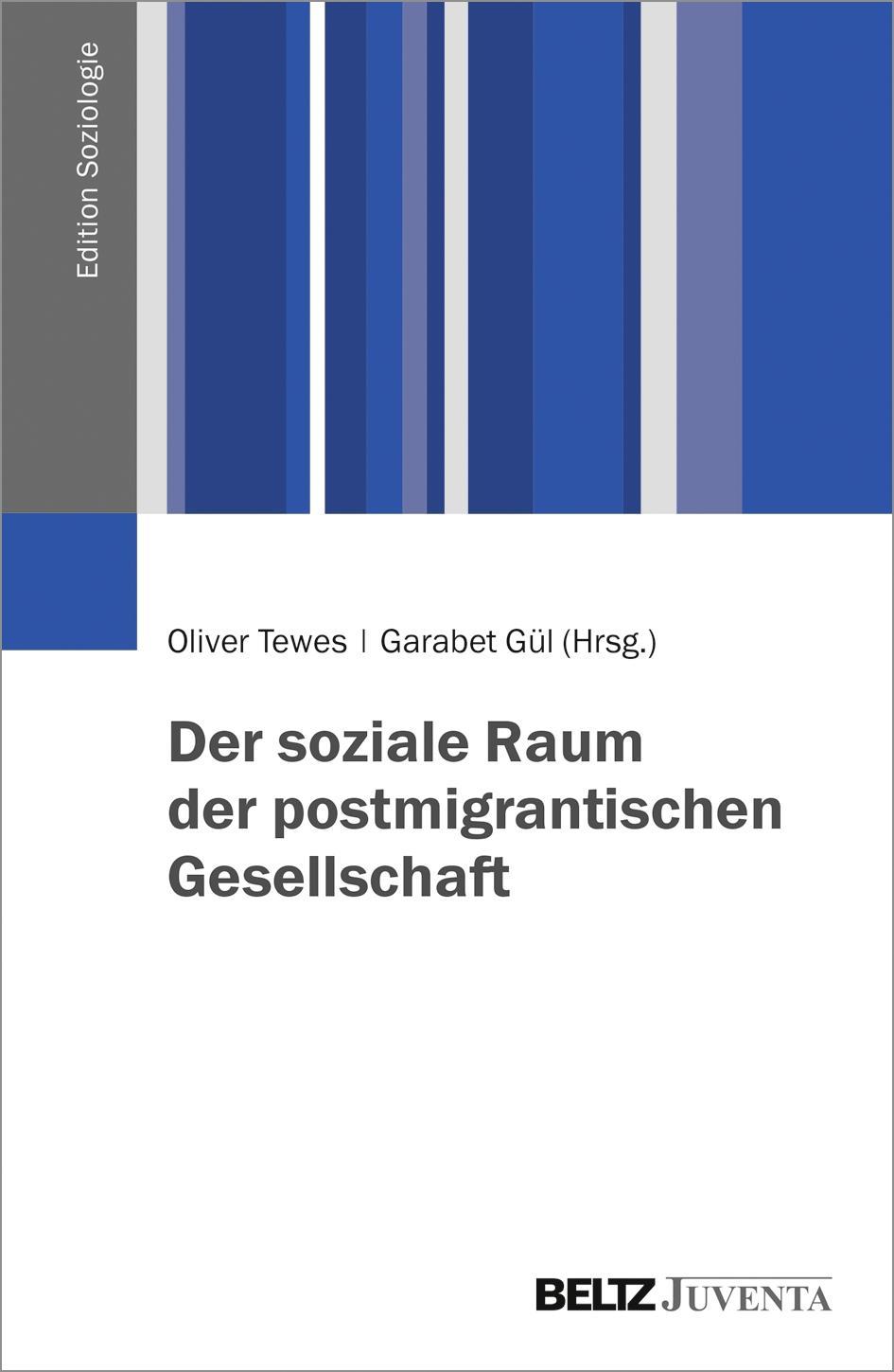 Cover: 9783779927334 | Der soziale Raum der postmigrantischen Gesellschaft | Oliver Tewes