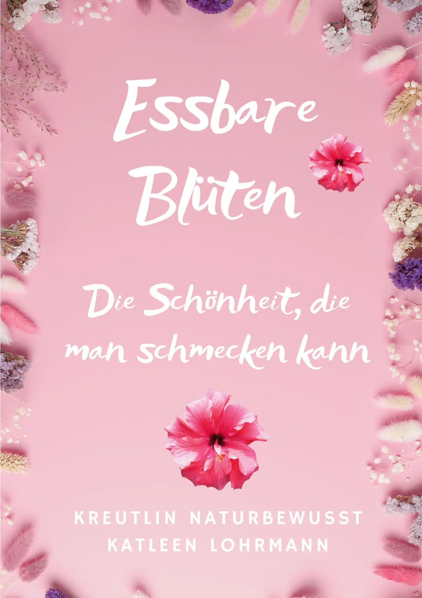 Cover: 9783819207334 | Essbare Blüten | Die Schönheit, die man schmecken kann | Lohrmann