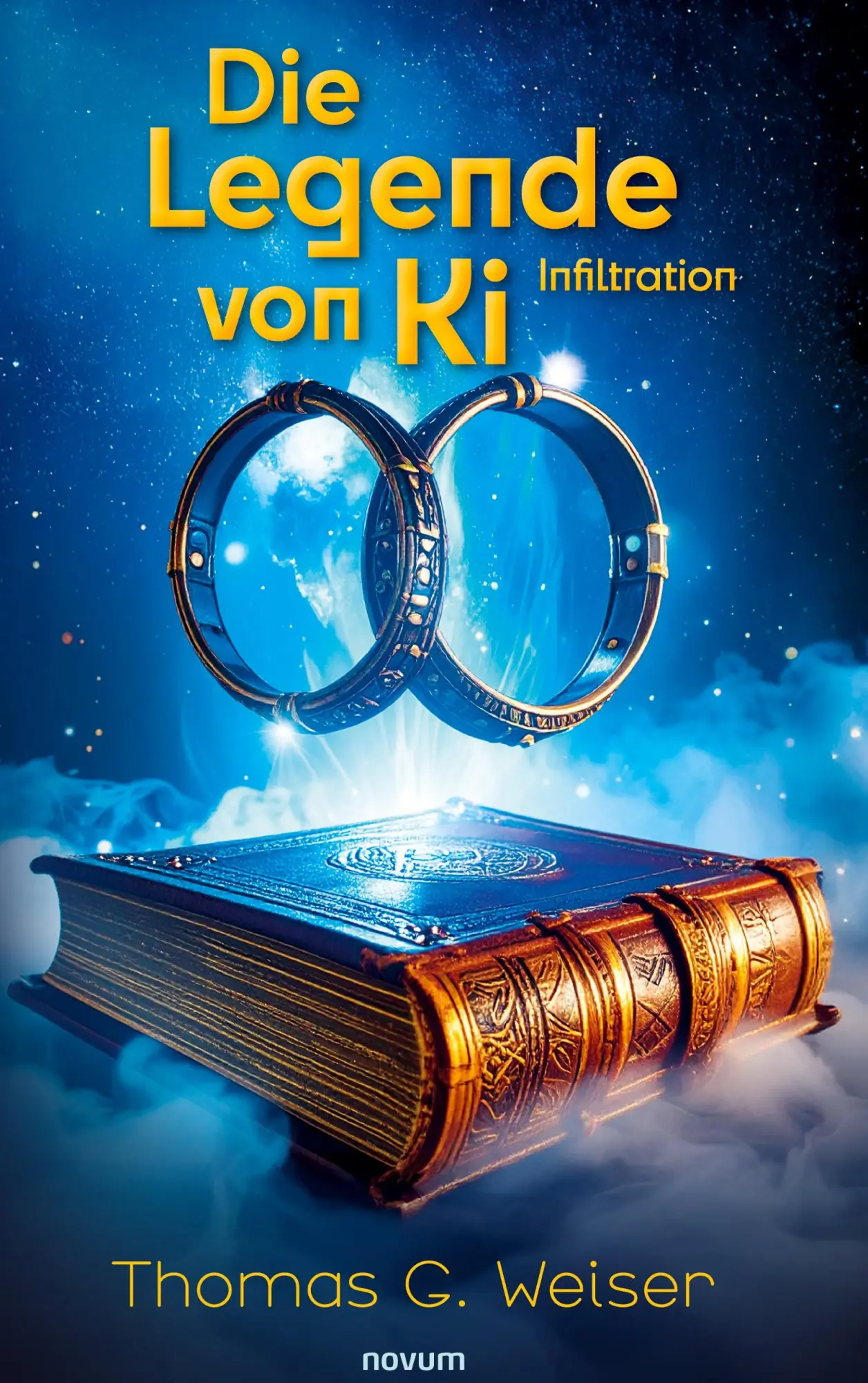 Cover: 9783991307334 | Die Legende von Ki | Infiltration | Thomas G. Weiser | Buch | 500 S.