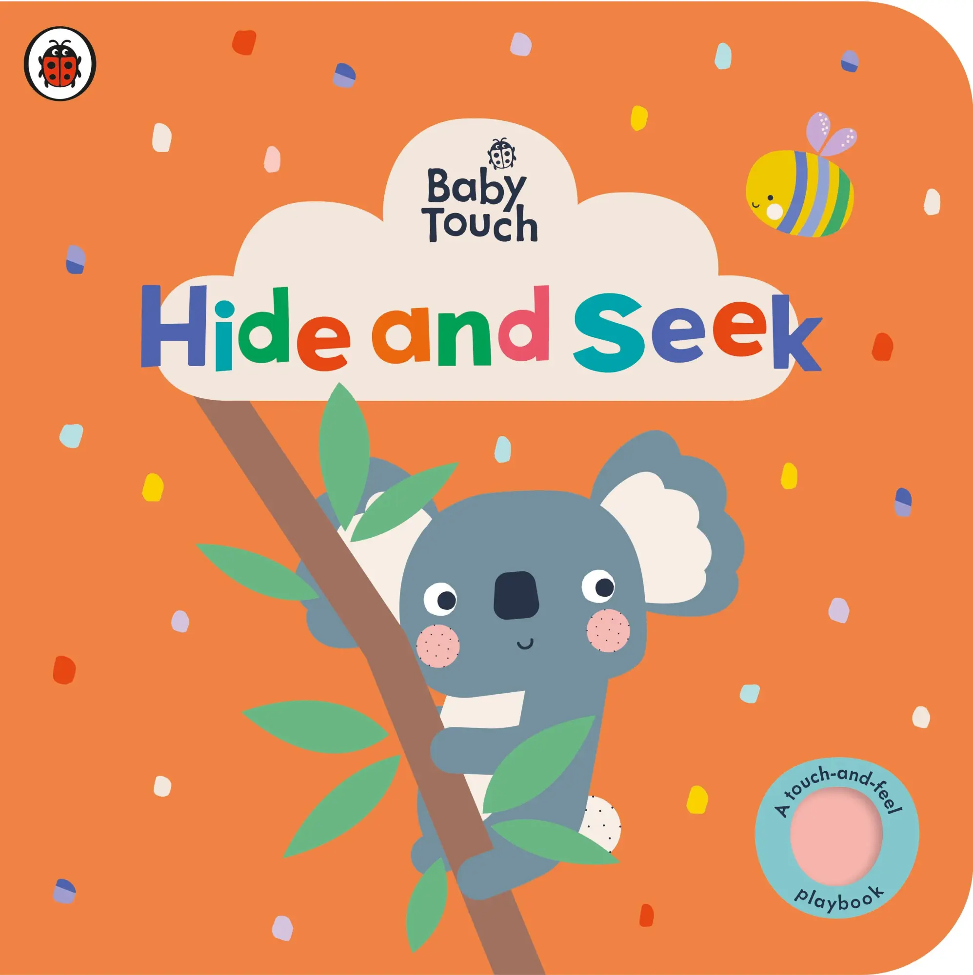 Cover: 9780241547434 | Baby Touch: Hide and Seek | A touch-and-feel playbook | Ladybird