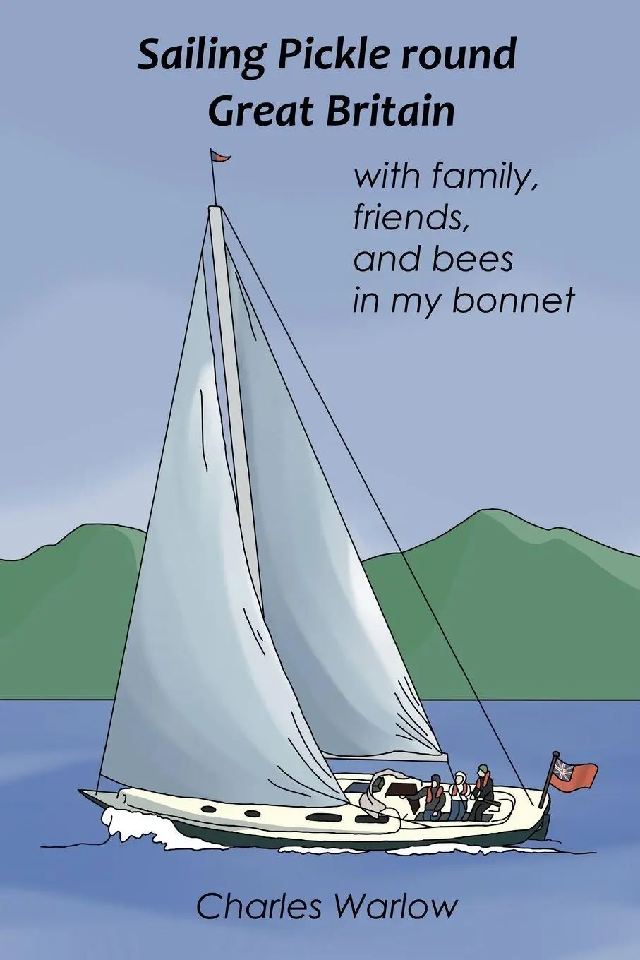 Cover: 9781739687434 | Sailing Pickle round Great Britain | Charles Warlow | Taschenbuch
