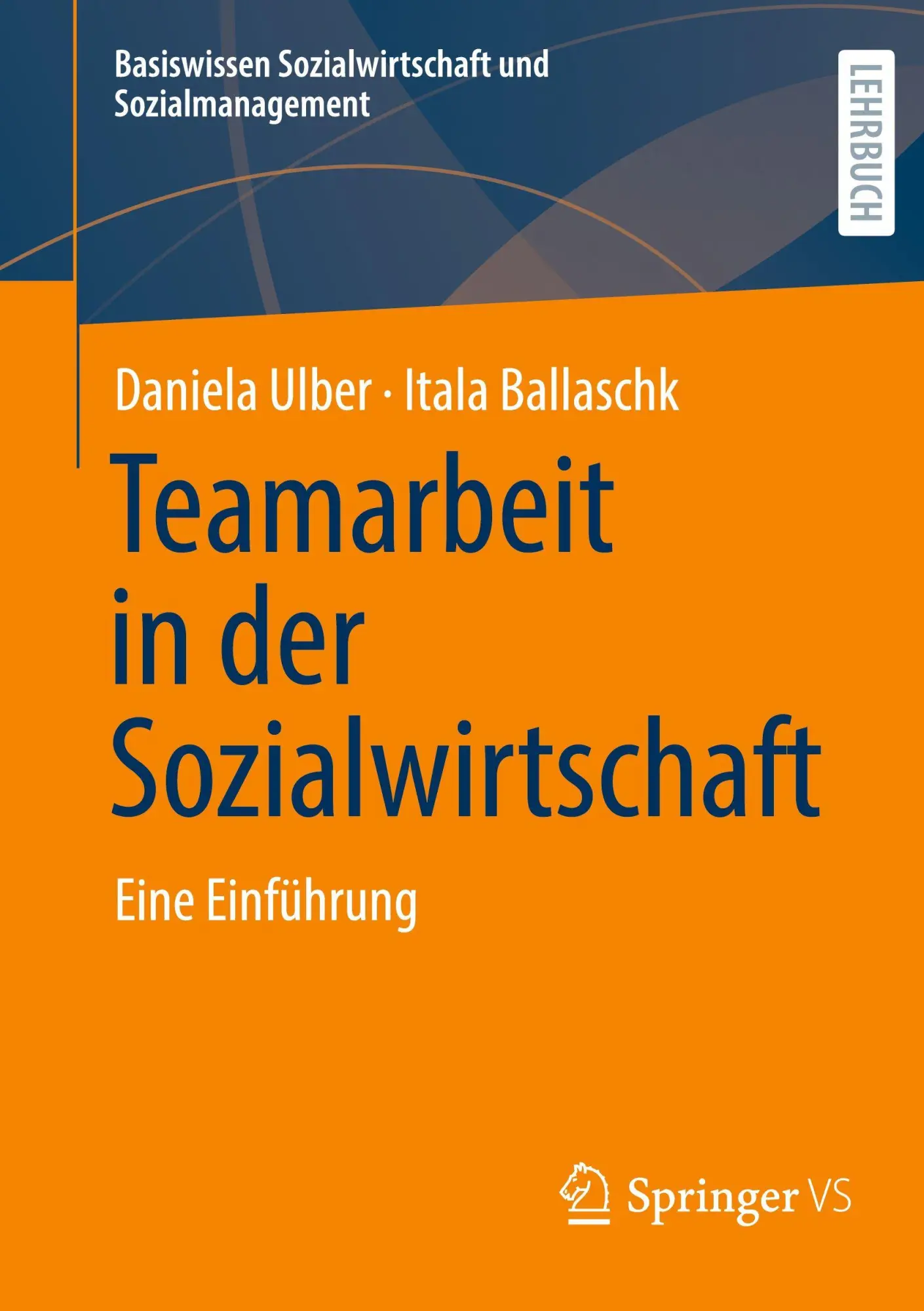Cover: 9783658517434 | Teamarbeit in der Sozialwirtschaft | Eine Einführung | Ulber (u. a.)