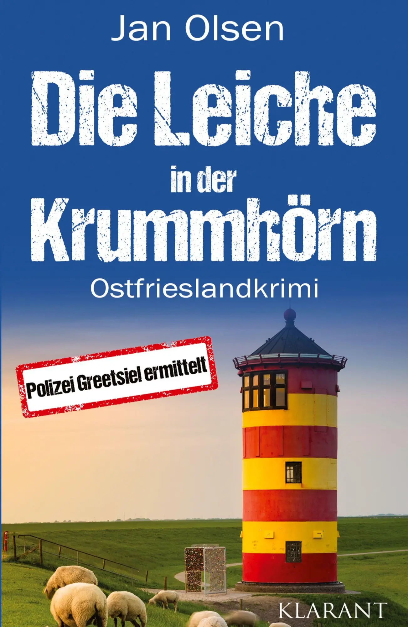 Die Leiche in der Krummhörn. Ostfrieslandkrimi - Greetsiel Krimi - Nordseekrimi - Neuware