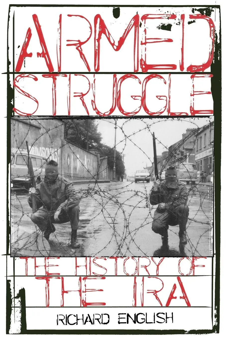 Cover: 9780195177534 | Armed Struggle | The History of the IRA | Richard English | Buch