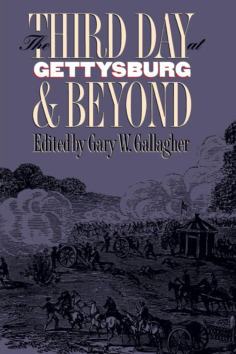 Cover: 9780807847534 | The Third Day at Gettysburg and Beyond | Gary W. Gallagher | Buch