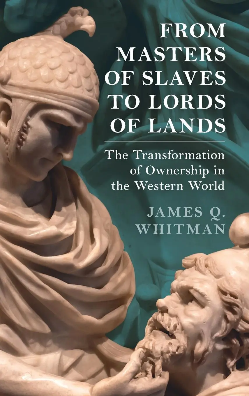 Cover: 9781009497534 | From Masters of Slaves to Lords of Lands | James Q. Whitman | Buch