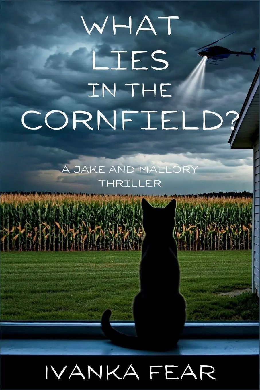 Cover: 9781685127534 | What Lies in the Cornfield? | A Jake and Mallory Thriller | Fear
