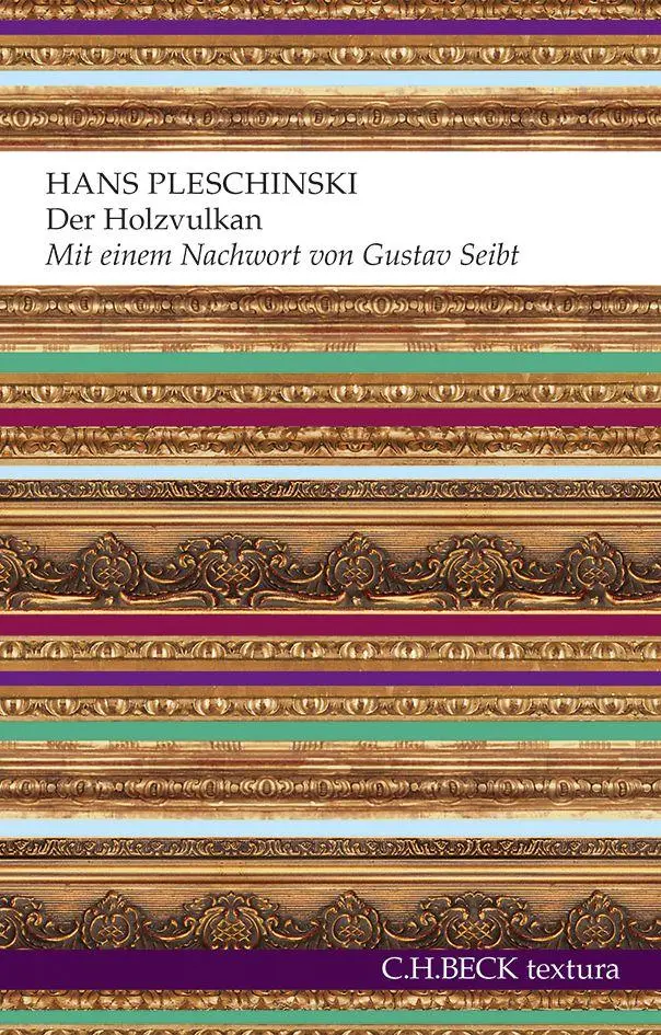 Cover: 9783406667534 | Der Holzvulkan | Ein deutscher Festbrief | Hans Pleschinski | Buch