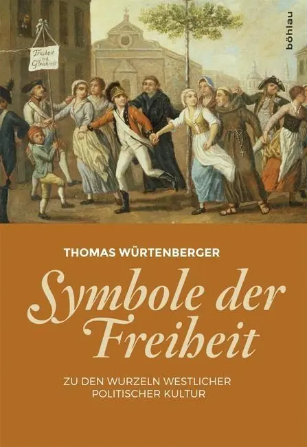 Cover: 9783412507534 | Symbole der Freiheit | Zu den Wurzeln westlicher politischer Kultur