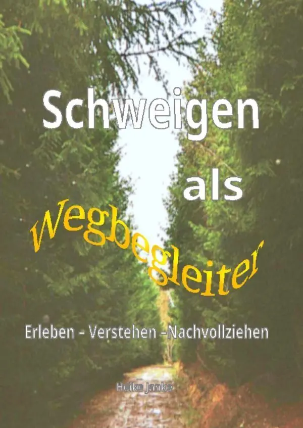 Cover: 9783565447534 | Schweigen als Wegbegleiter | Erleben - Verstehen - Nachvollziehen