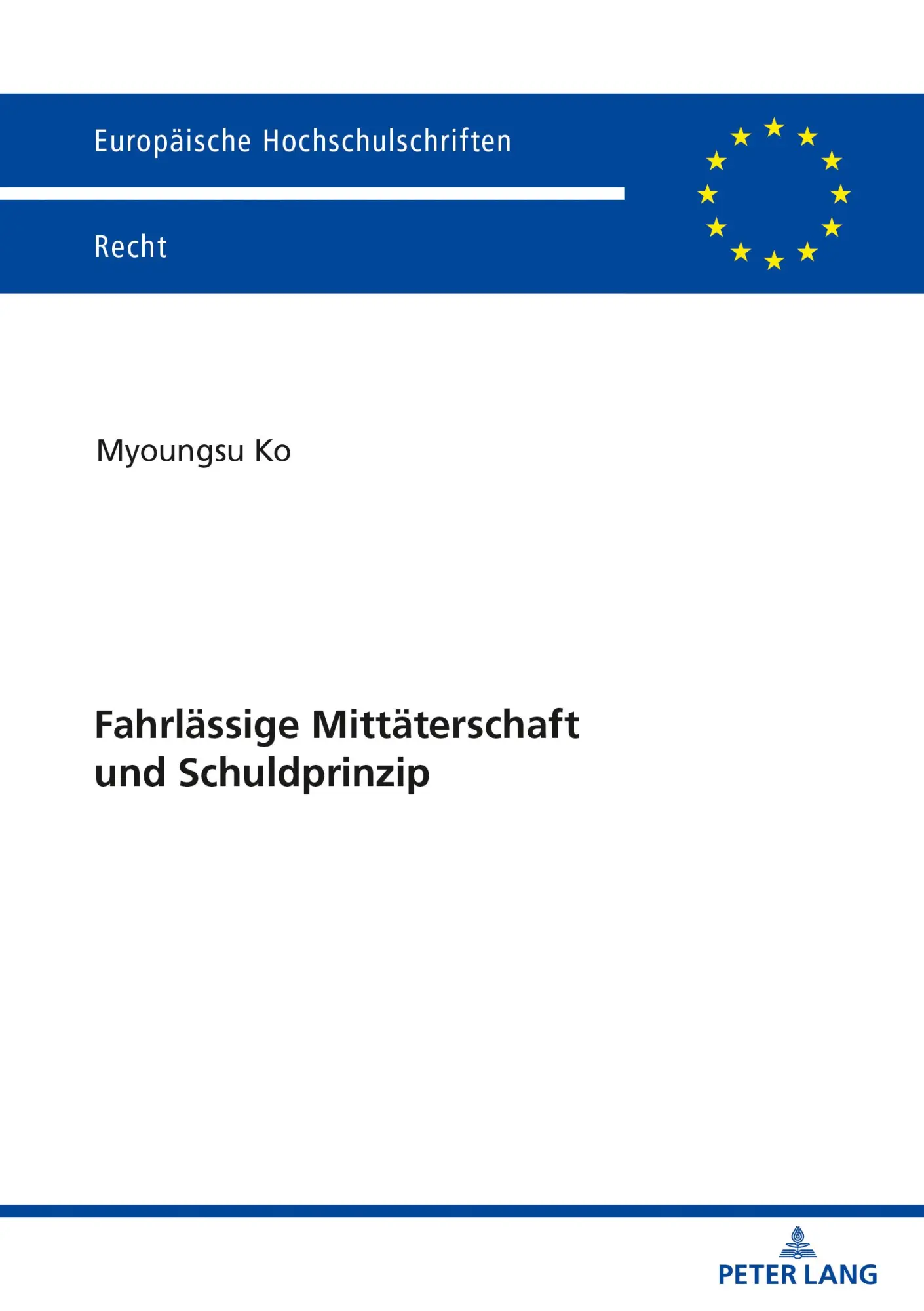 Fahrlässige Mittäterschaft und Schuldprinzip: Dissertationsschrift (Europäische Hochschulschriften Recht, Band 6242)