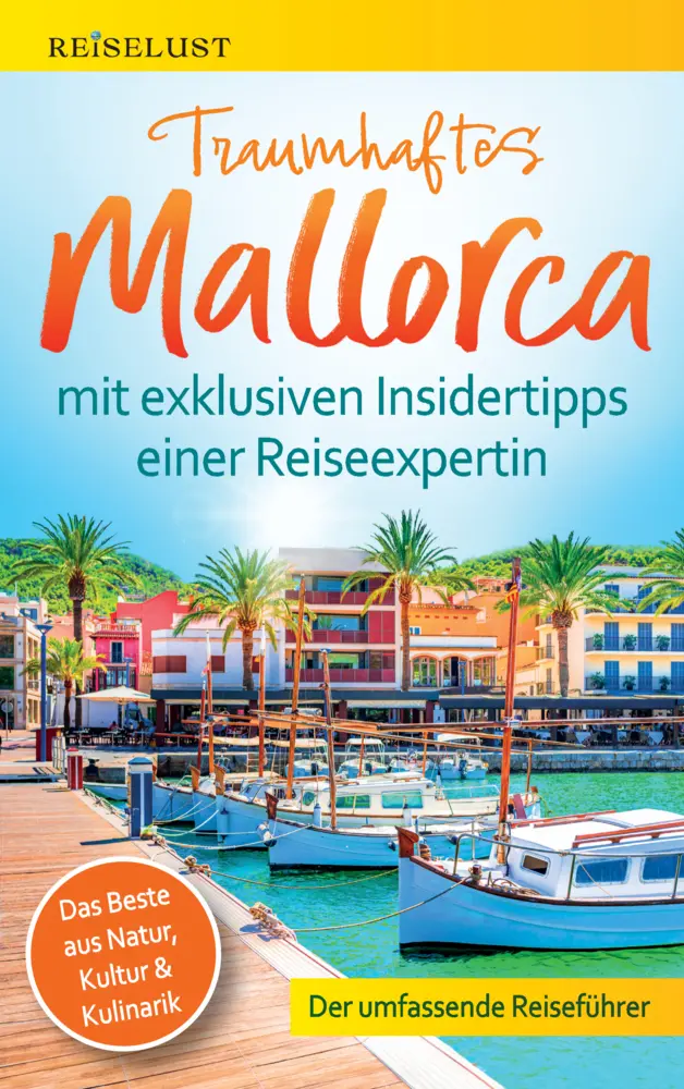 Cover: 9789403787534 | REISELUST Traumhaftes Mallorca: Der umfassende Reiseführer mit...