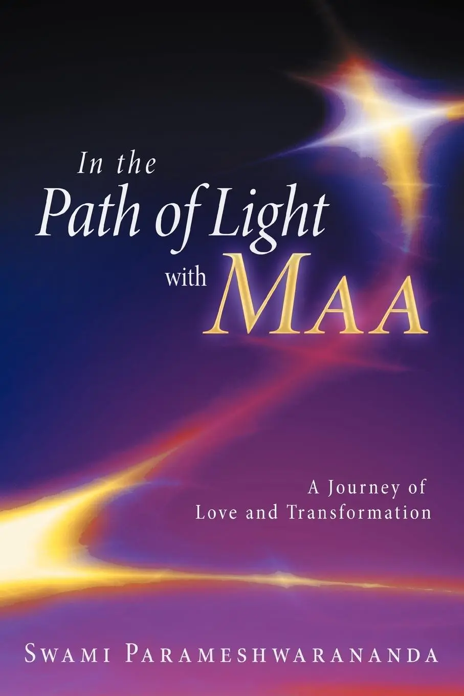 Cover: 9781452537634 | In the Path of Light with Maa | A Journey of Love and Transformation