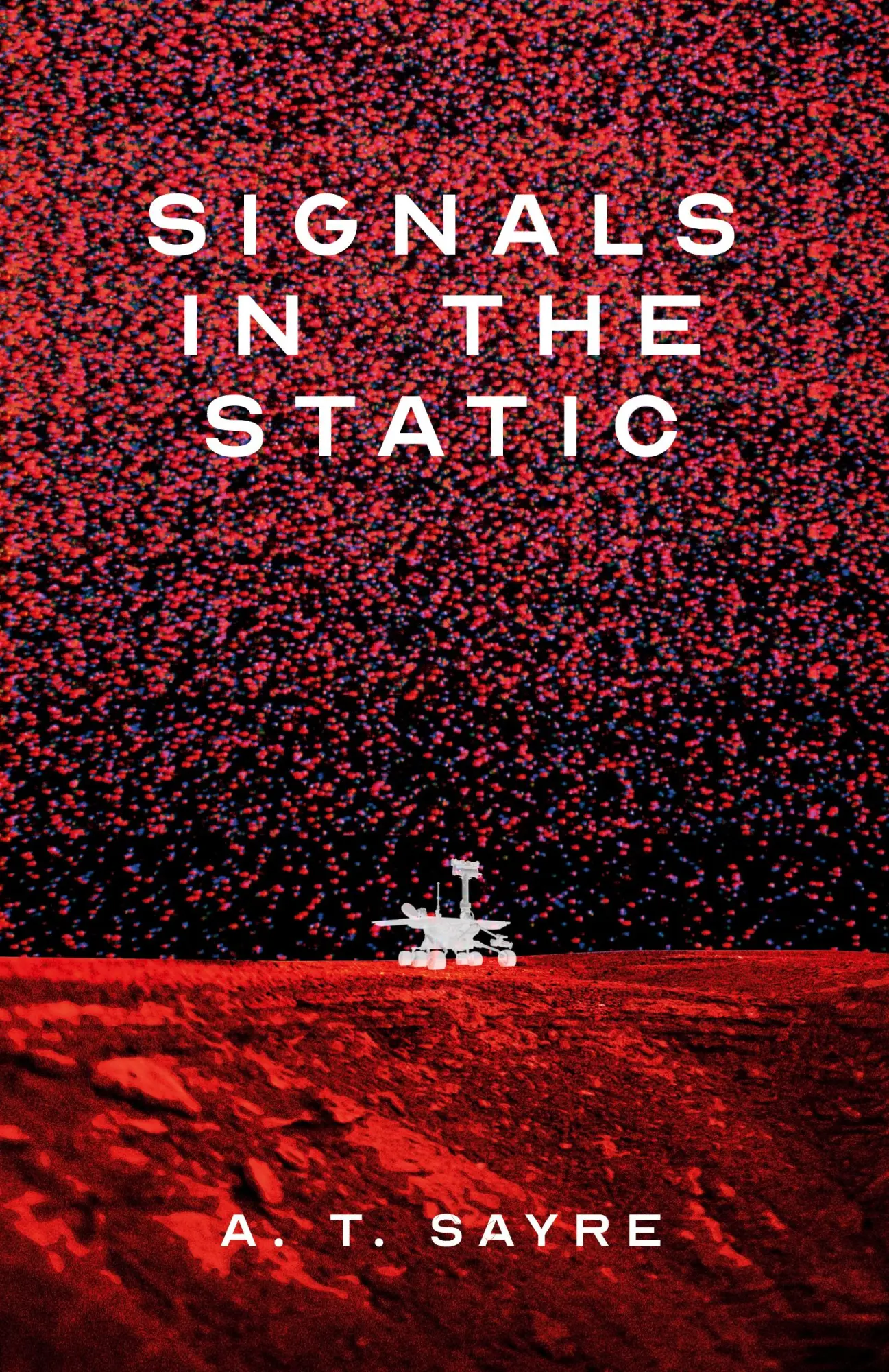 Cover: 9781590217634 | Signals in the Static | A. T. Sayre | Taschenbuch | Englisch | 2024