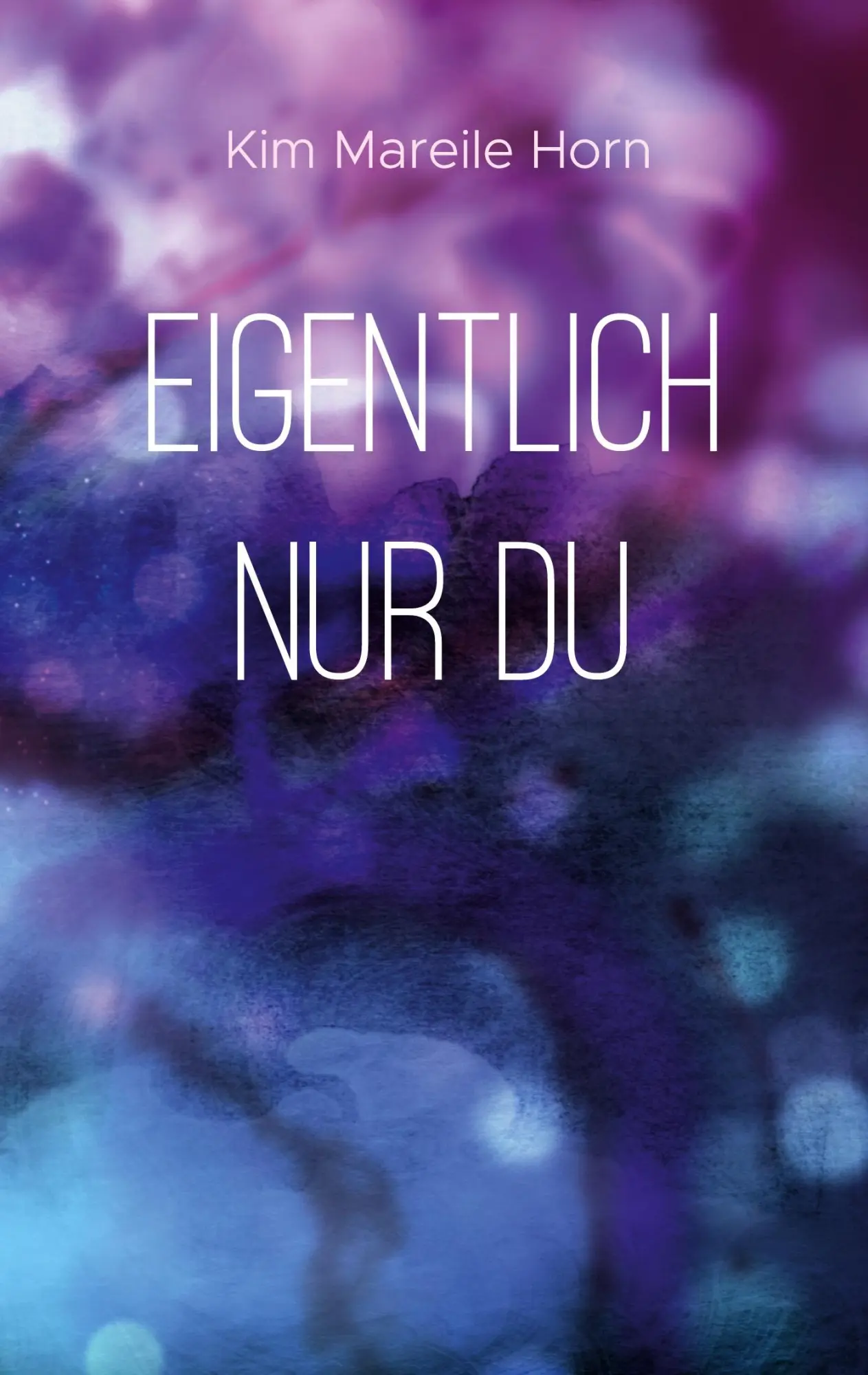 Cover: 9783750497634 | Eigentlich nur du | Kim Mareile Horn | Taschenbuch | 198 S. | Deutsch