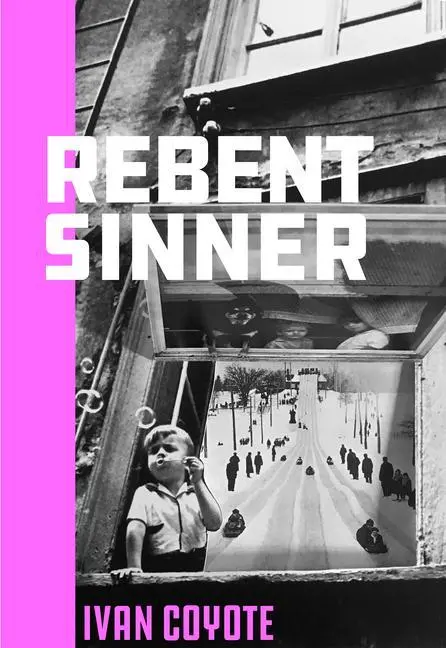 Cover: 9781551527734 | Rebent Sinner | Ivan Coyote | Taschenbuch | Kartoniert / Broschiert
