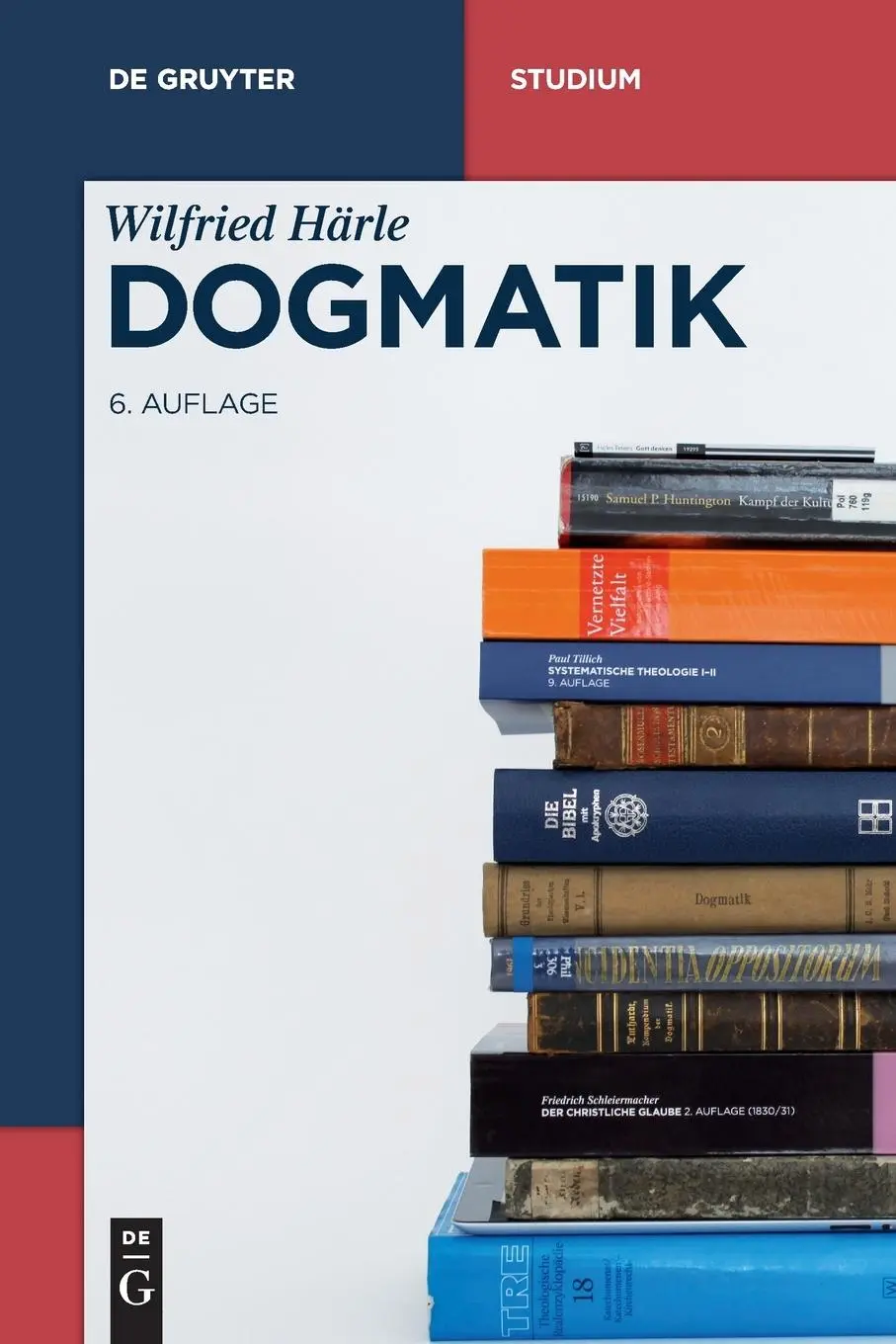 Cover: 9783110777734 | Dogmatik | Wilfried Härle | Taschenbuch | De Gruyter Studium | XLII