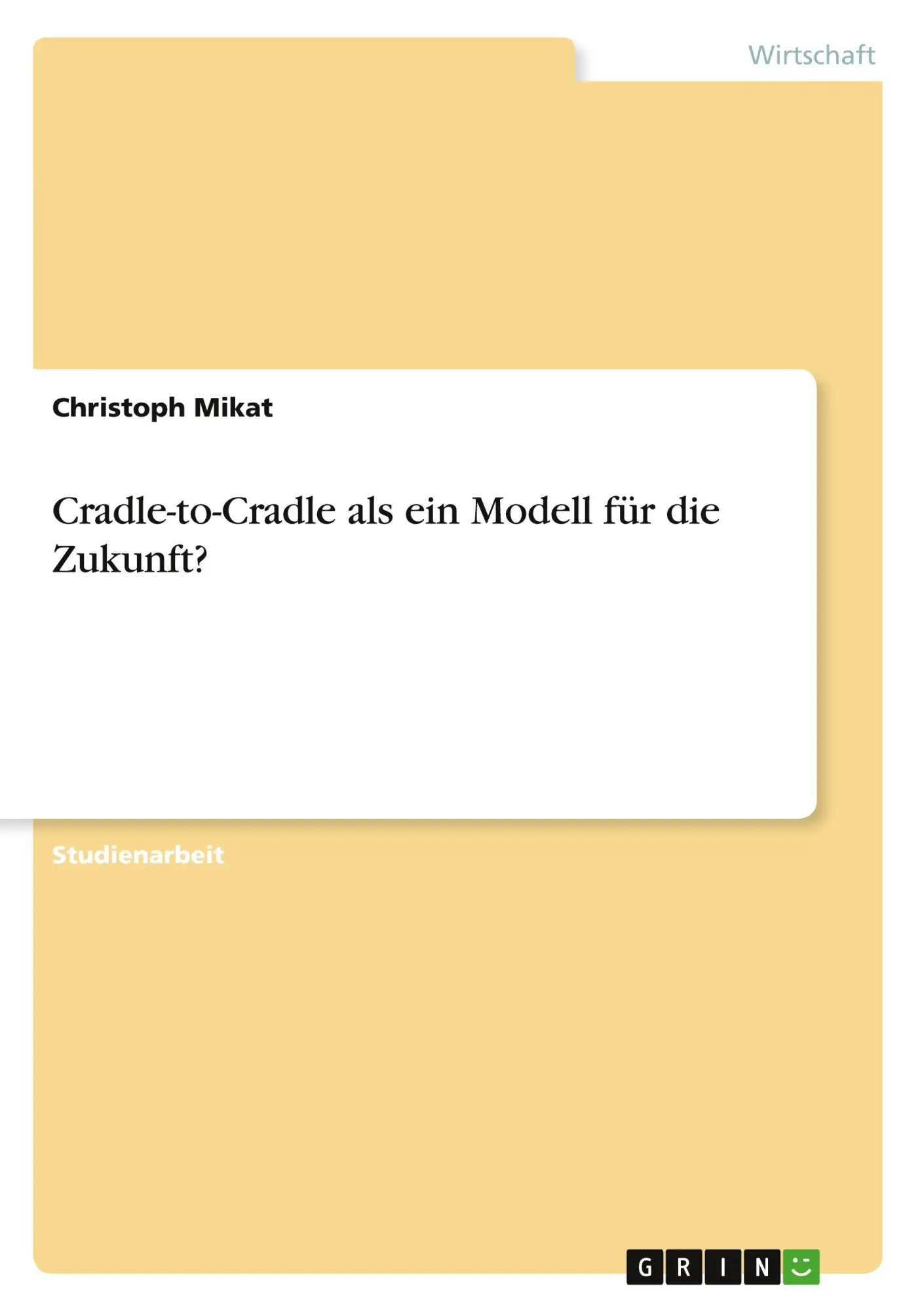 Cover: 9783346567734 | Cradle-to-Cradle als ein Modell für die Zukunft? | Christoph Mikat