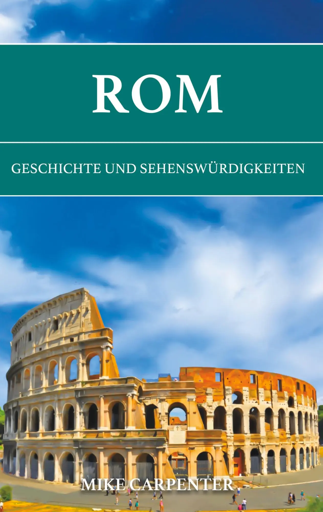 Cover: 9783695117734 | Rom | Geschichte und Sehenswürdigkeiten | Mike Carpenter | Taschenbuch