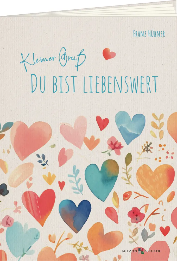 Cover: 9783766637734 | Kleiner Gruß. Du bist liebenswert | Franz Hübner | Broschüre | 18 S.