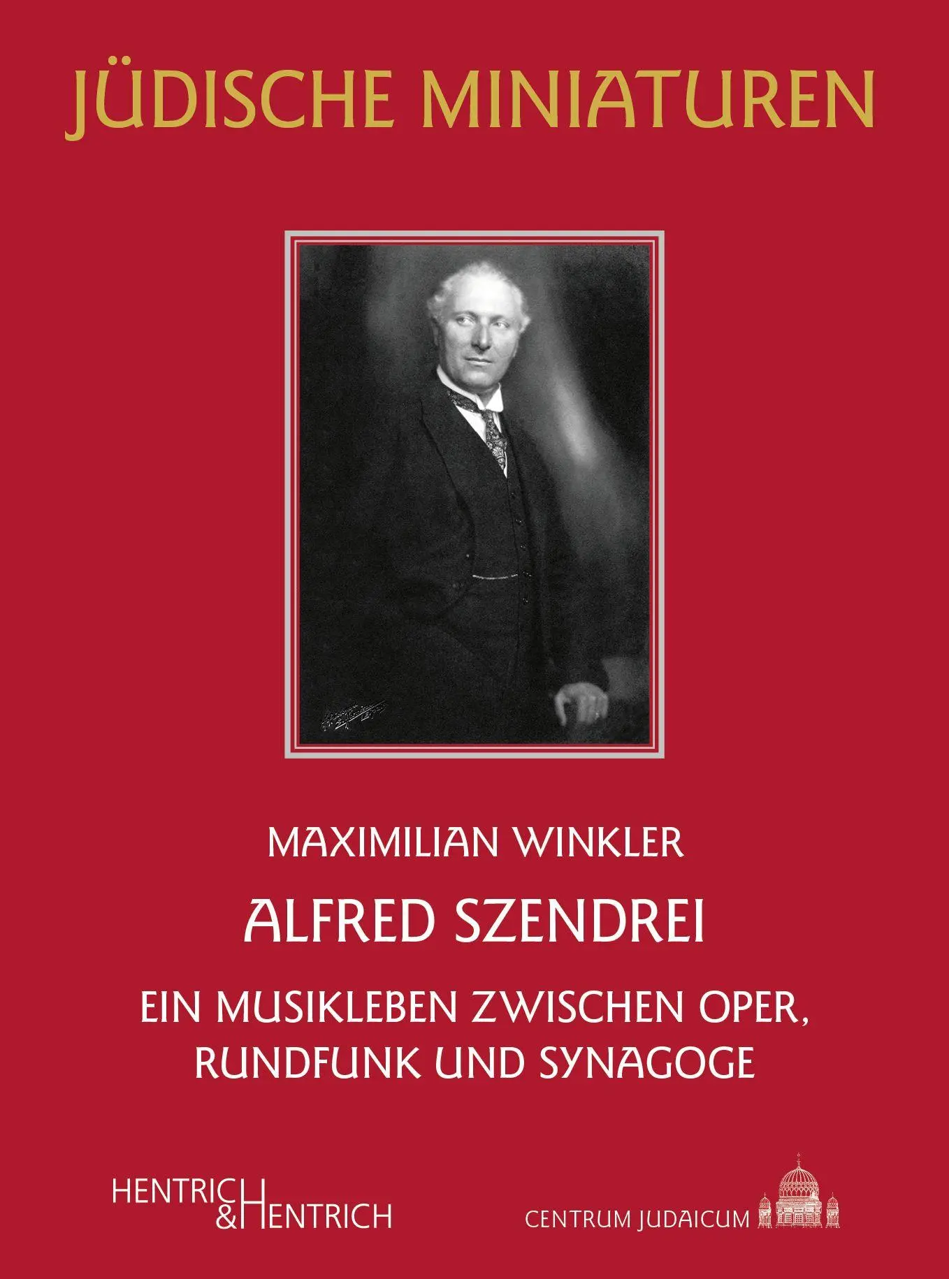 Cover: 9783955657734 | Alfred Szendrei | Ein Musikleben zwischen Oper, Rundfunk und Synagoge