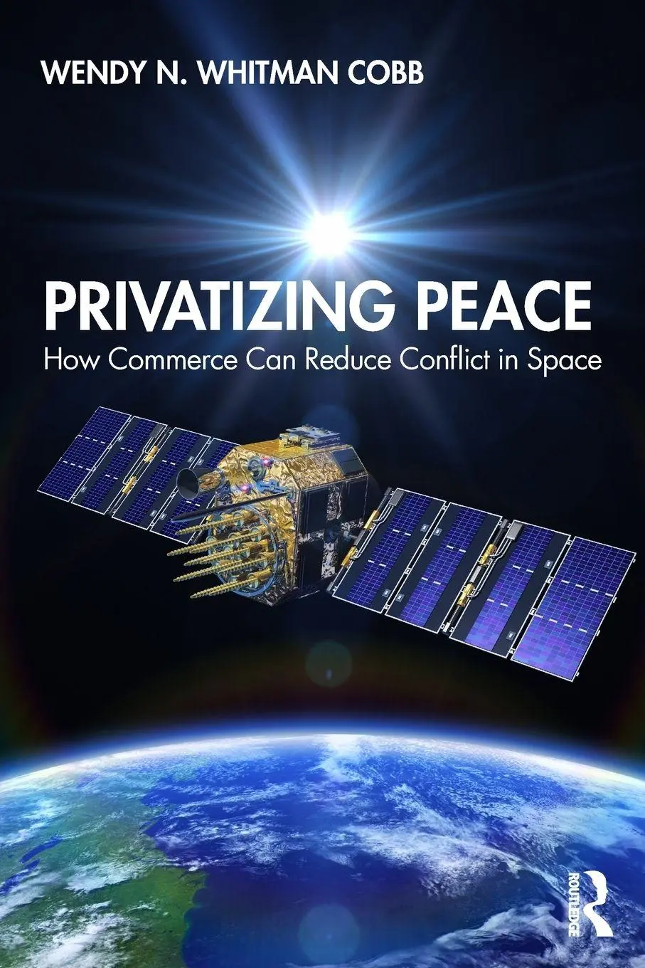 Cover: 9780367337834 | Privatizing Peace | How Commerce Can Reduce Conflict in Space | Cobb