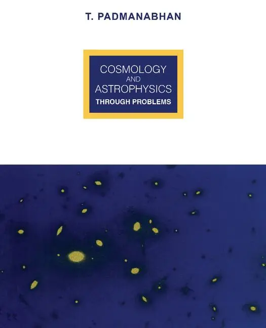 Cover: 9780521467834 | Cosmology and Astrophysics Through Problems | T. R. Padmanabhan | Buch