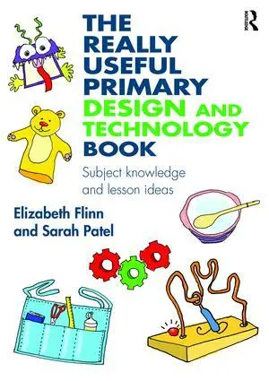 Cover: 9781138927834 | The Really Useful Primary Design and Technology Book | Flinn (u. a.)