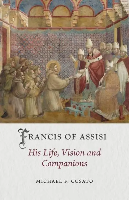 Cover: 9781789147834 | Francis of Assisi | His Life, Vision and Companions | Cusato | Buch