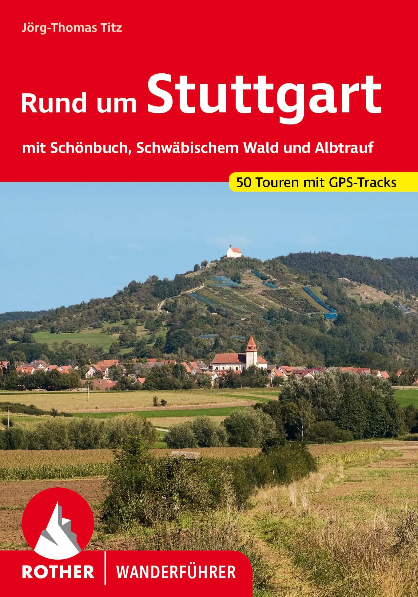 Cover: 9783763347834 | Rund um Stuttgart | Jörg-Thomas Titz | Taschenbuch | 208 S. | Deutsch