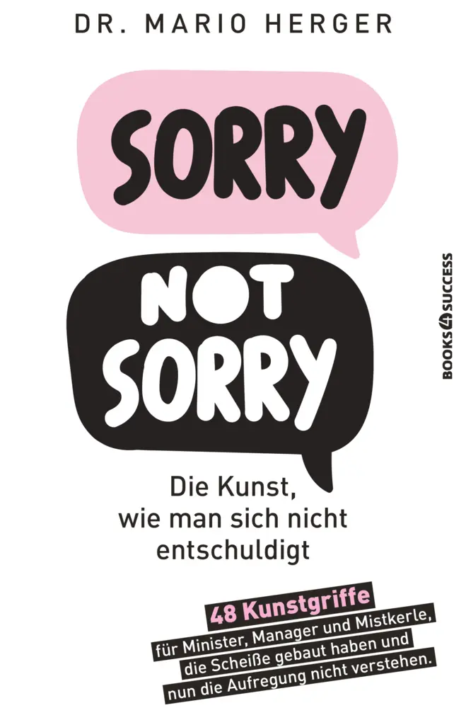 Cover: 9783864707834 | Sorry not sorry: Die Kunst, wie man sich nicht entschuldigt | Herger