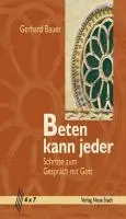 Cover: 9783879967834 | Beten kann jeder | Schritte zum Gespräch mit Gott, 4 x 7 | Bauer